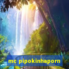 mc pipokinhaporn